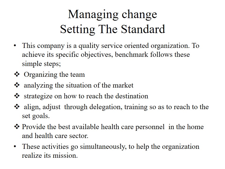 Managing change Setting The Standard