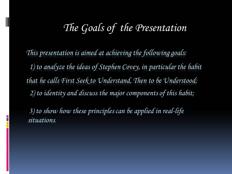 The Goals of  the Presentation
