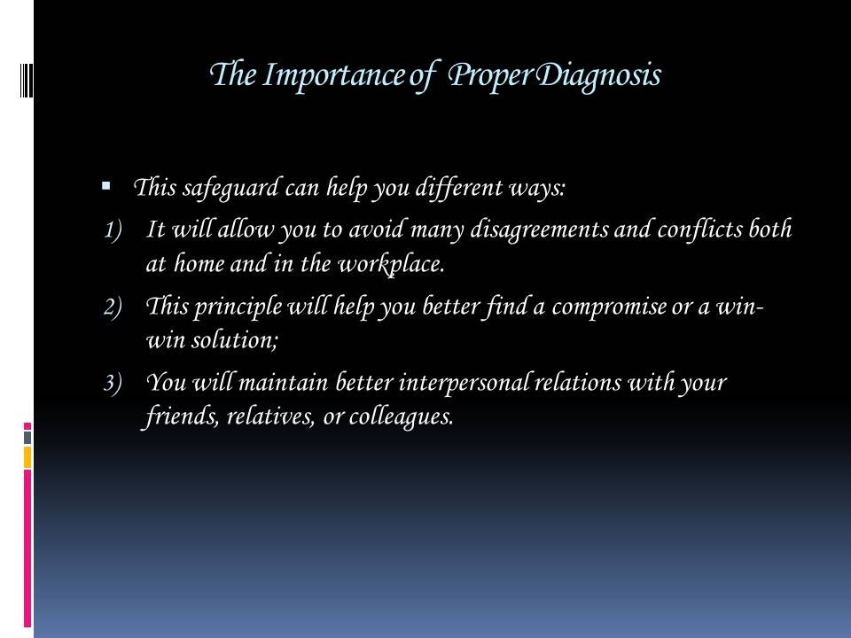 The Importance of  Proper Diagnosis