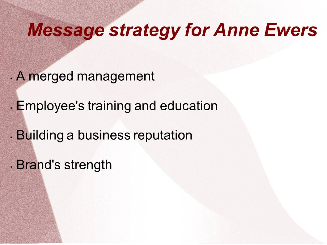 Message strategy for Anne Ewers