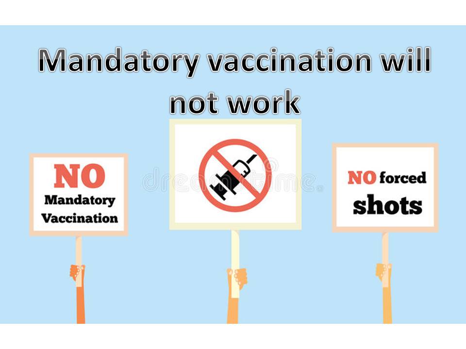 Mandatory vaccination will not work