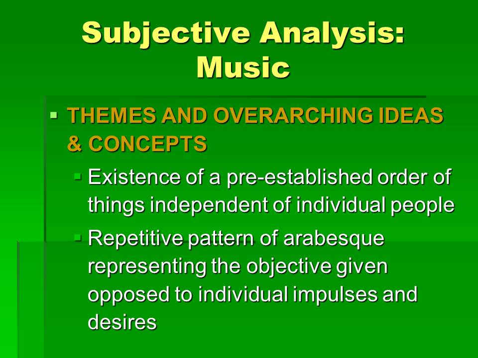 Subjective Analysis: Music