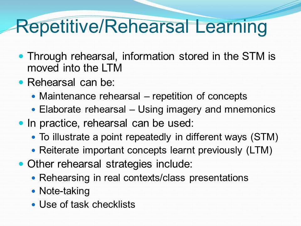 Repetitive/Rehearsal Learning