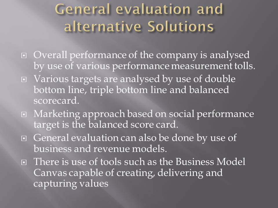 General evaluation and alternative Solutions
