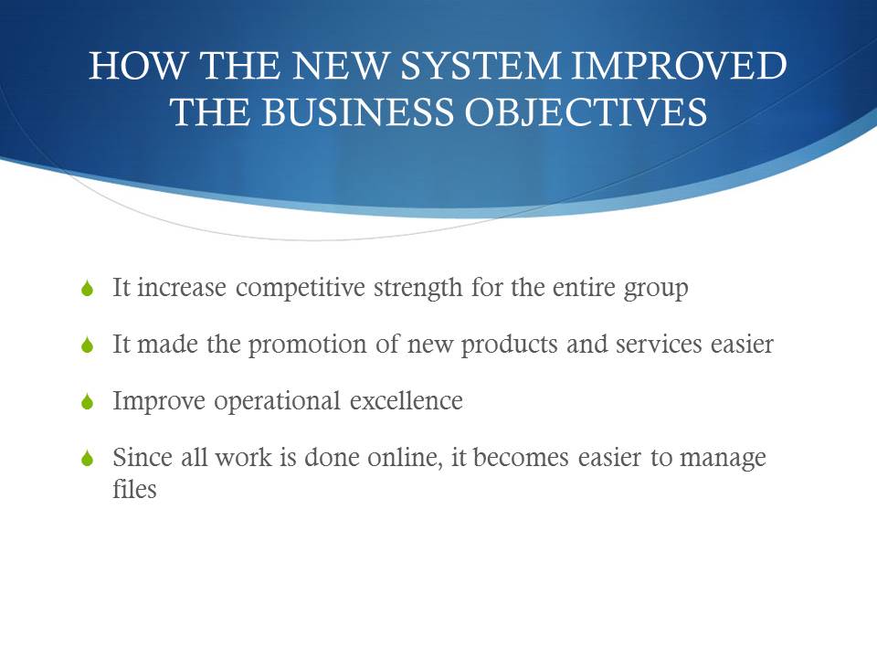 How the New System Improved the Business Objectives