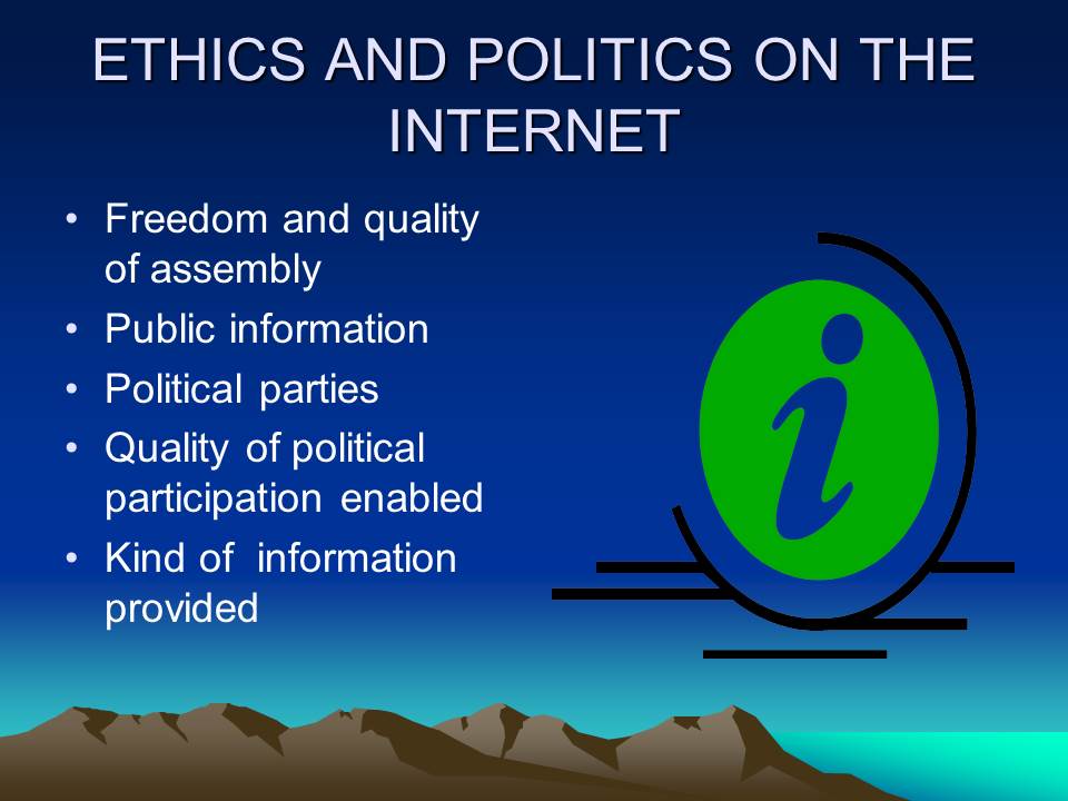 Ethics and Politics on the Internet