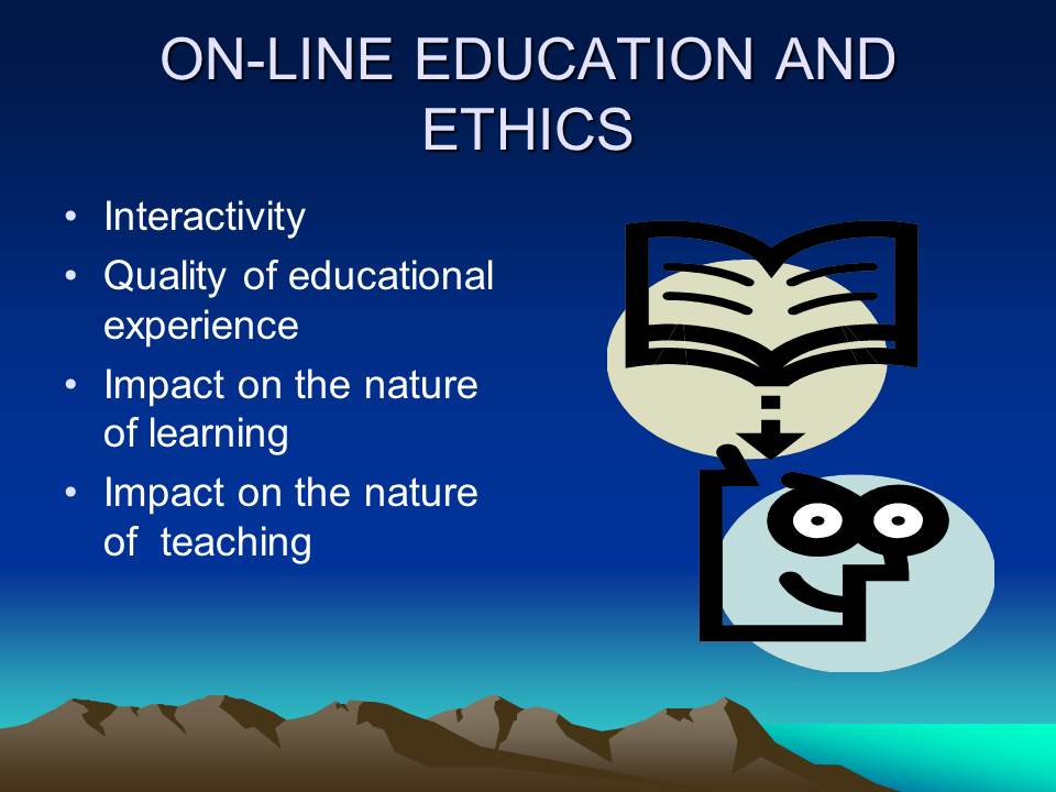 On-Line Education and Ethics