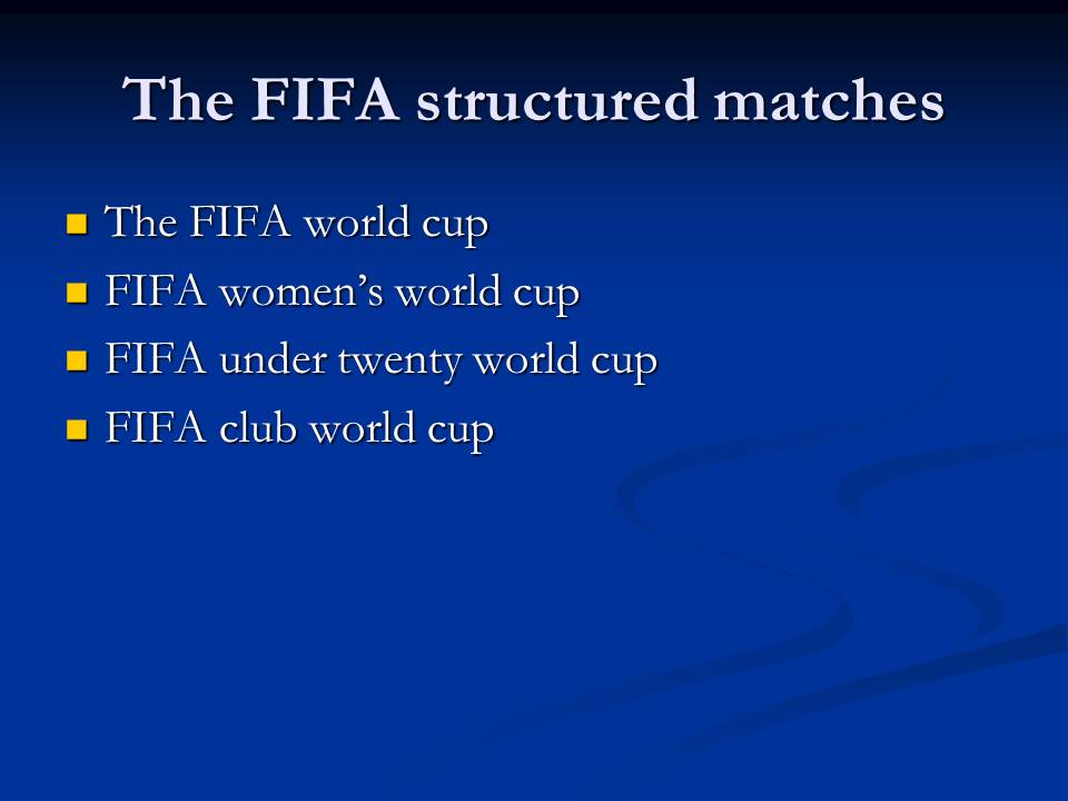 The FIFA structured matches