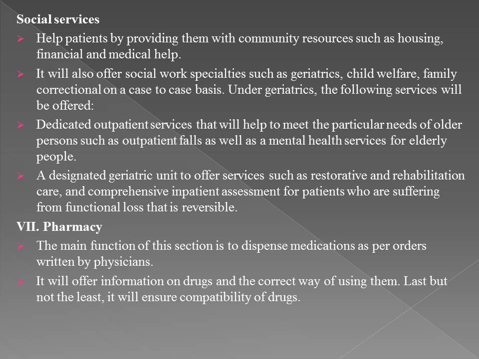 Services will include social, clinical and general services