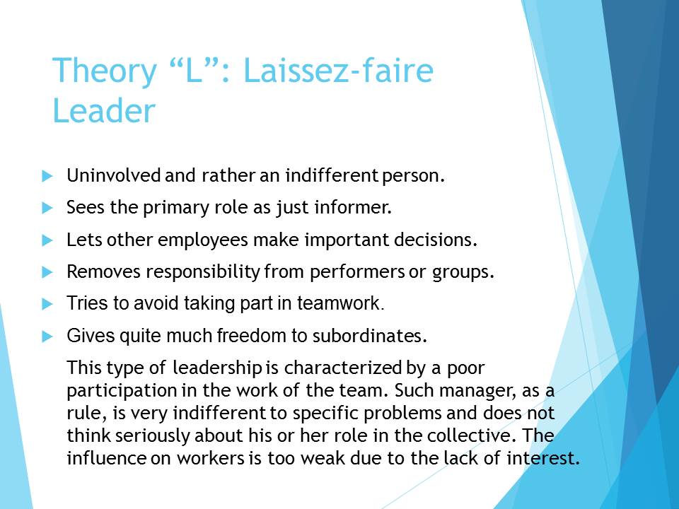 Theory “L”: Laissez-faire Leader