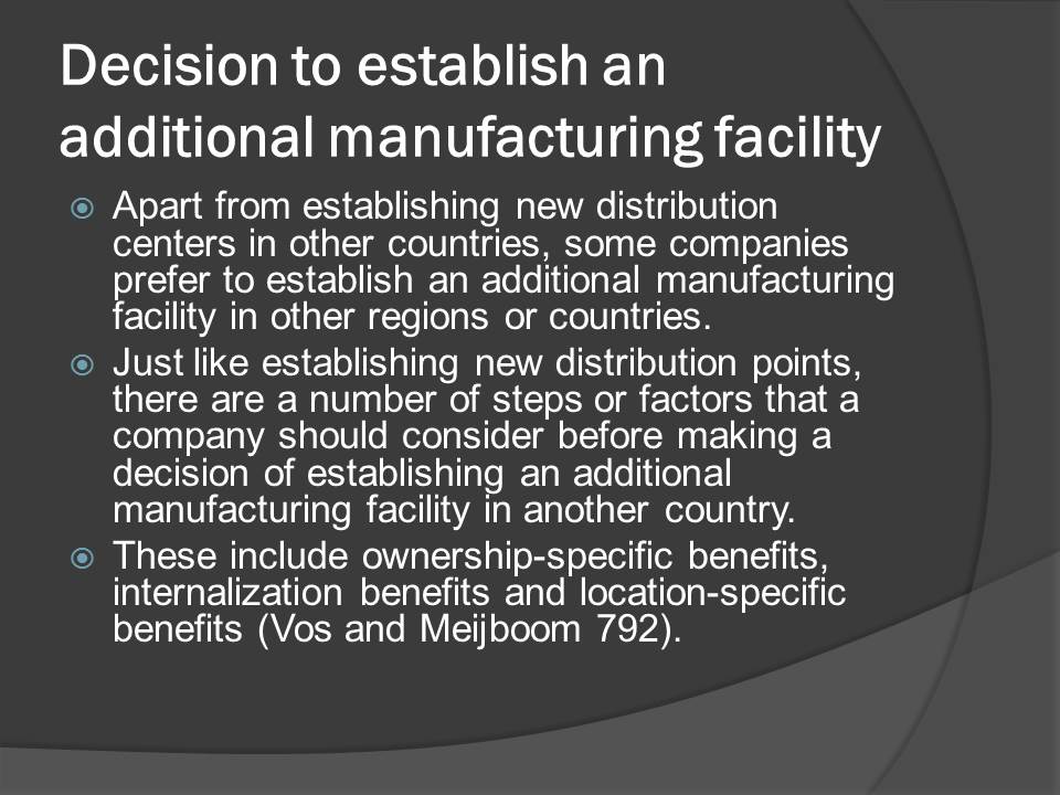 Decision to establish an additional manufacturing facility