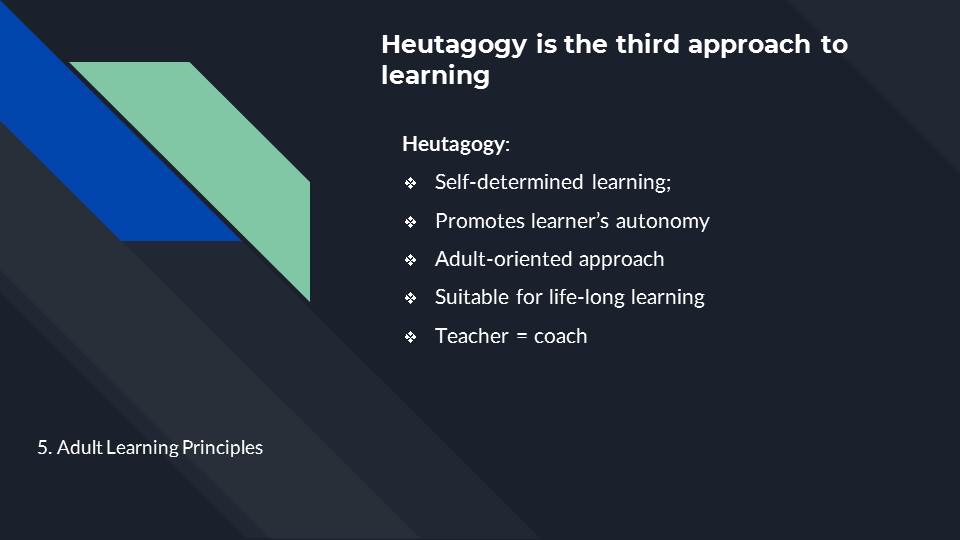 Heutagogy is the third approach to learning
