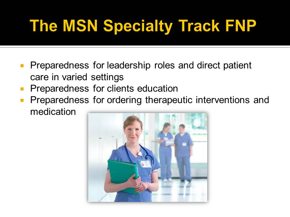 The MSN Specialty Track FNP