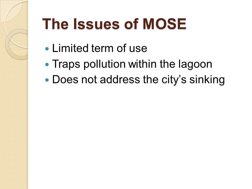 The Issues of MOSE