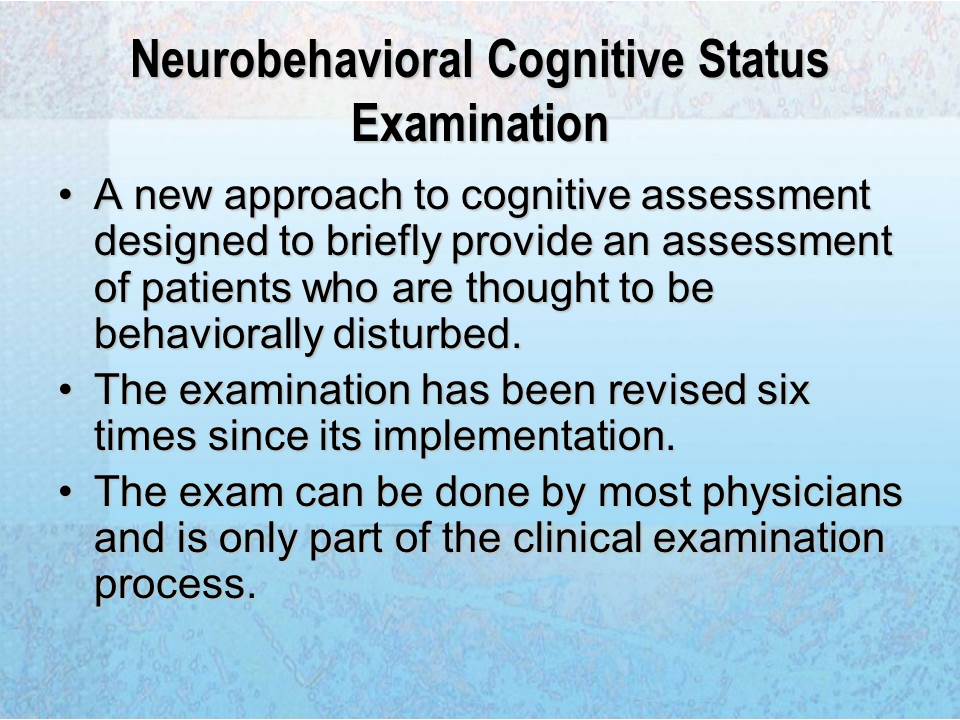 Neurobehavioral Cognitive Status Examination