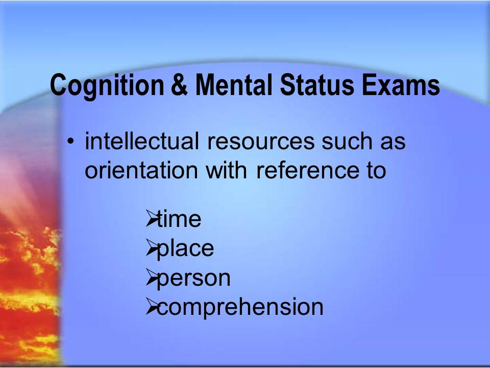 Cognition &Mental Status Exams