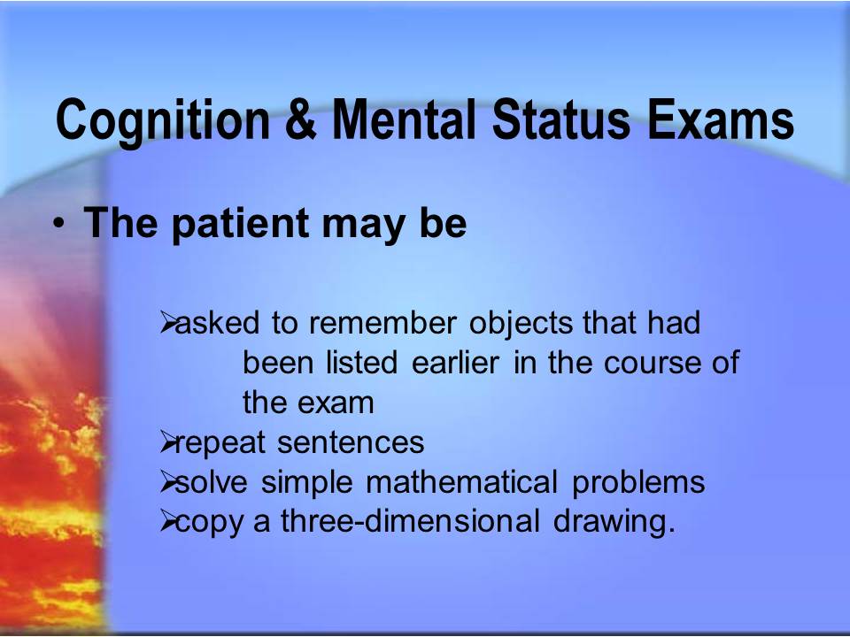 Cognition &Mental Status Exams