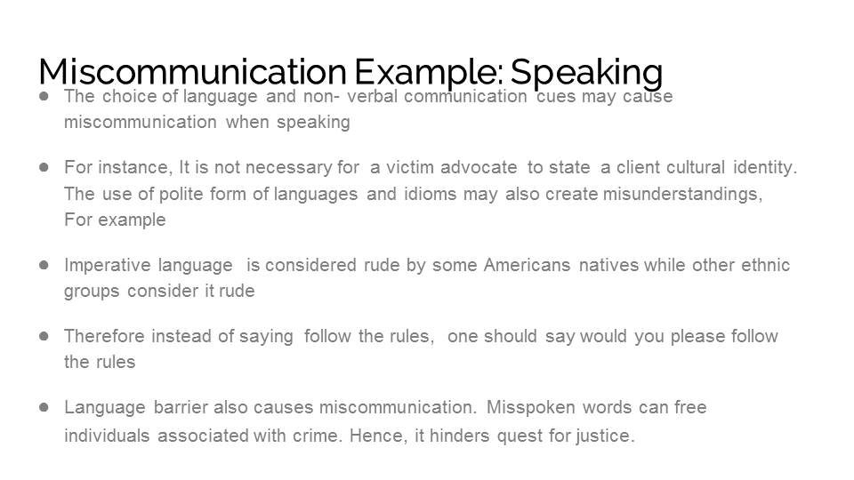 Miscommunication Example: Speaking
