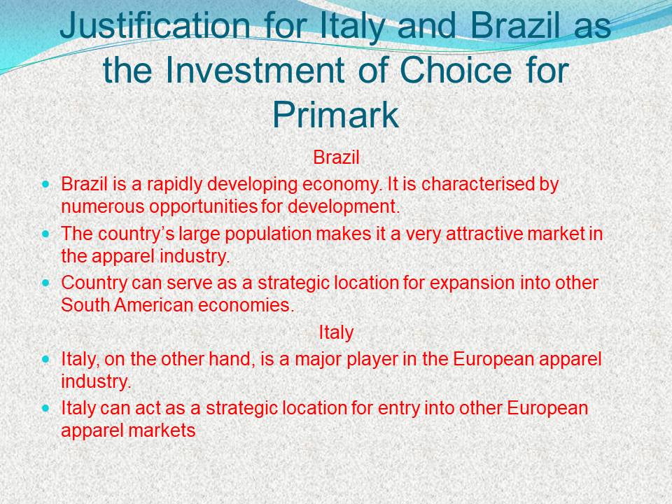 Justification for Italy and Brazil as the Investment of Choice for Primark