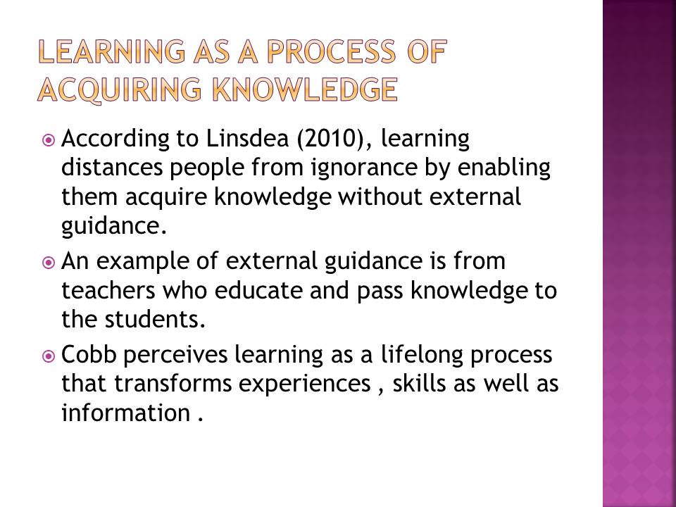 Learning as a process of acquiring knowledge