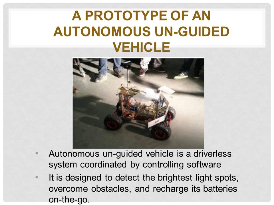 A Prototype of An Autonomous Un-Guided Vehicle