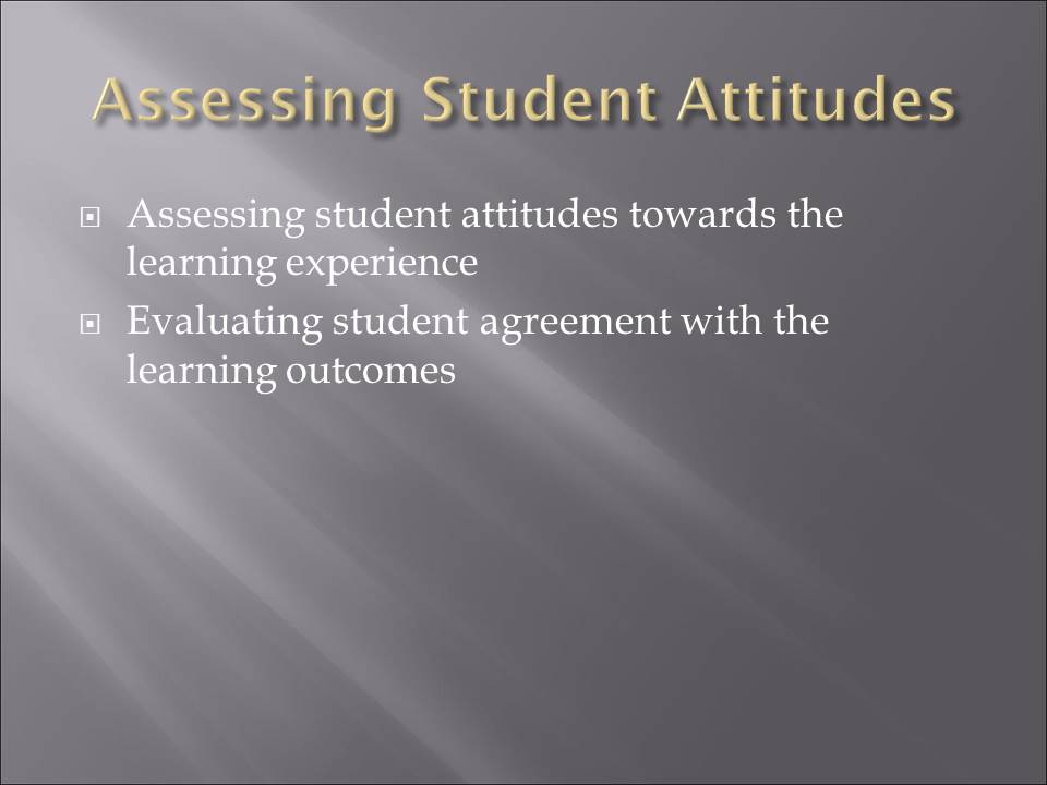 Assessing Student Attitudes