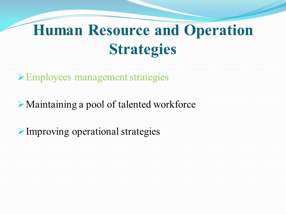 Human Resource and Operation Strategies