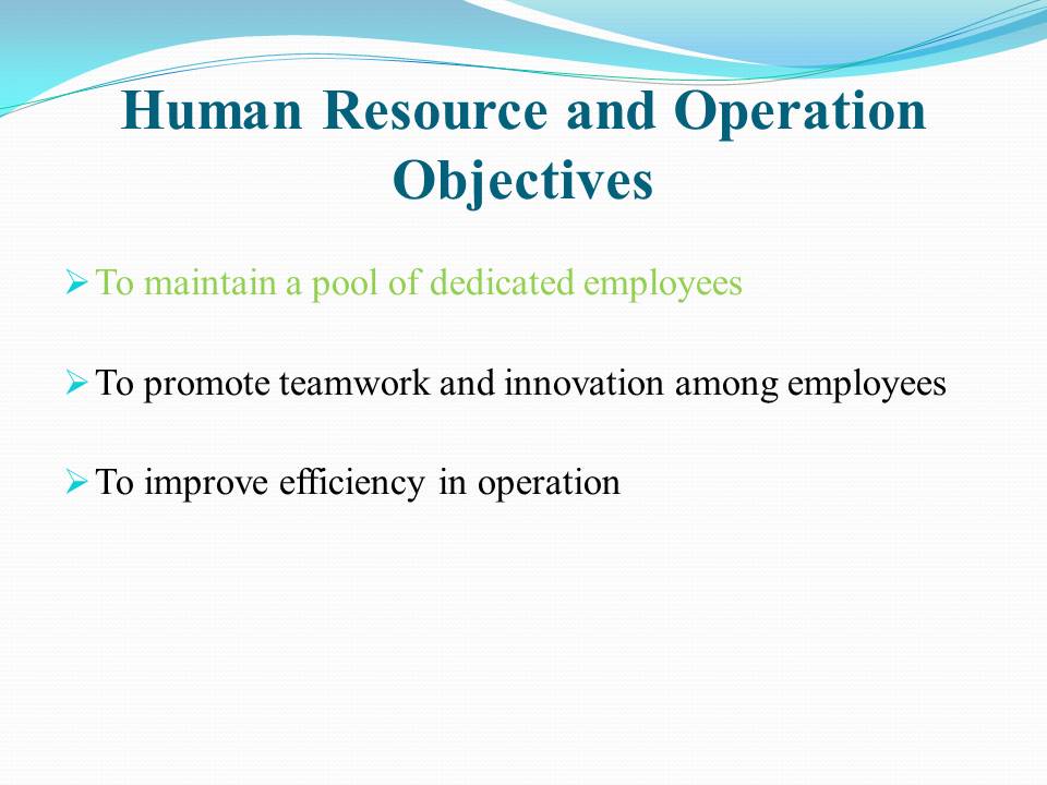 Human Resource and Operation Objectives