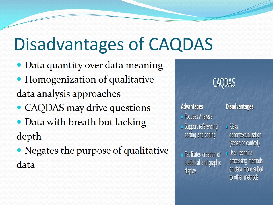 Disadvantages of CAQDAS