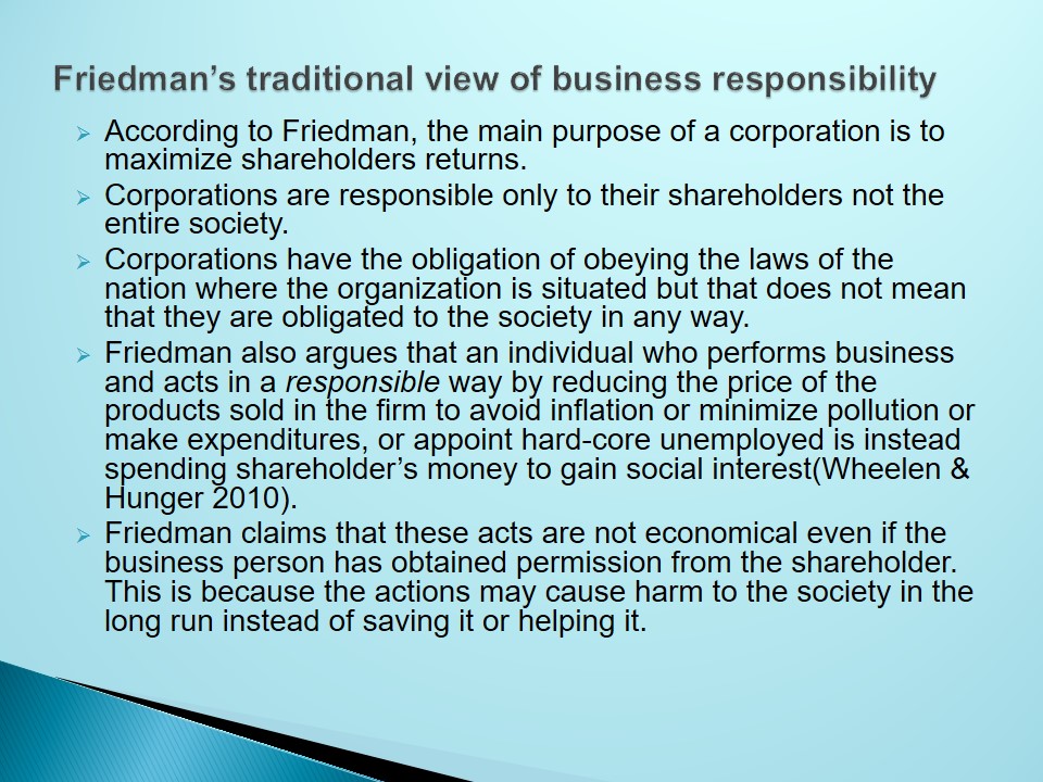 Friedman’s traditional view of business responsibility