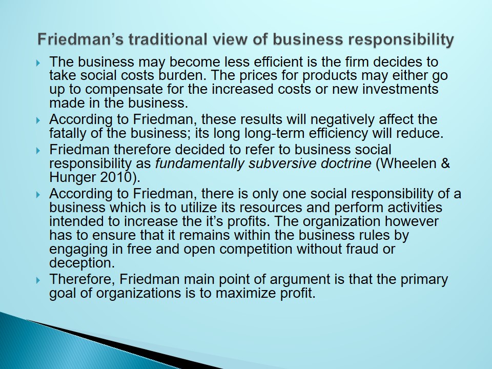Friedman’s traditional view of business responsibility