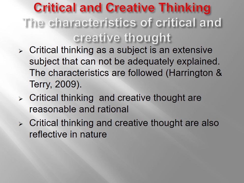 The characteristics of critical and creative thought