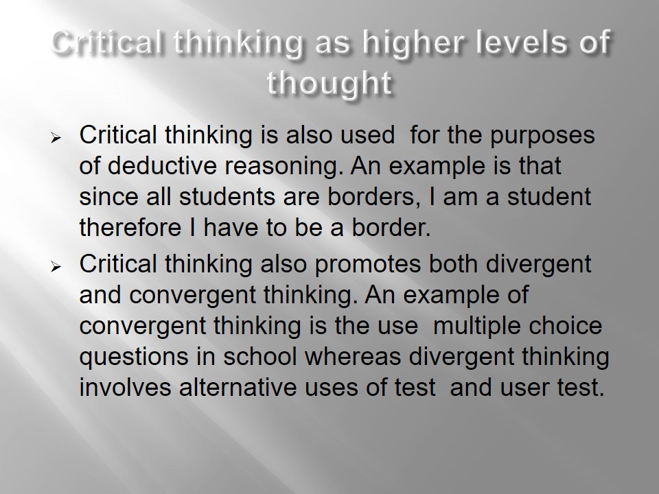 Critical thinking as higher levels of thought