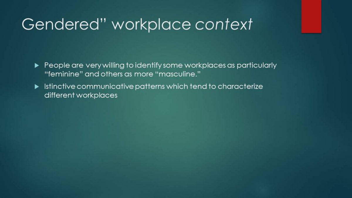 Gendered” workplace context
