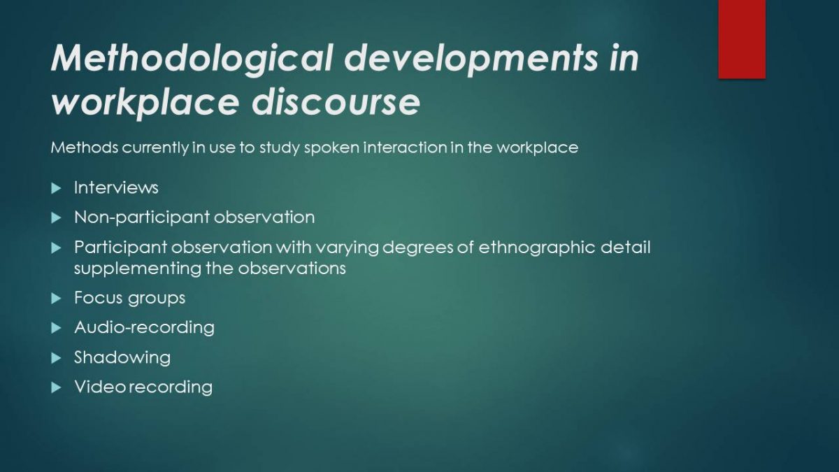 Methodological developments in workplace discourse