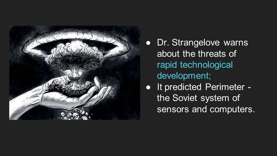 Dr. Strangelove warns about the threats of rapid technological development