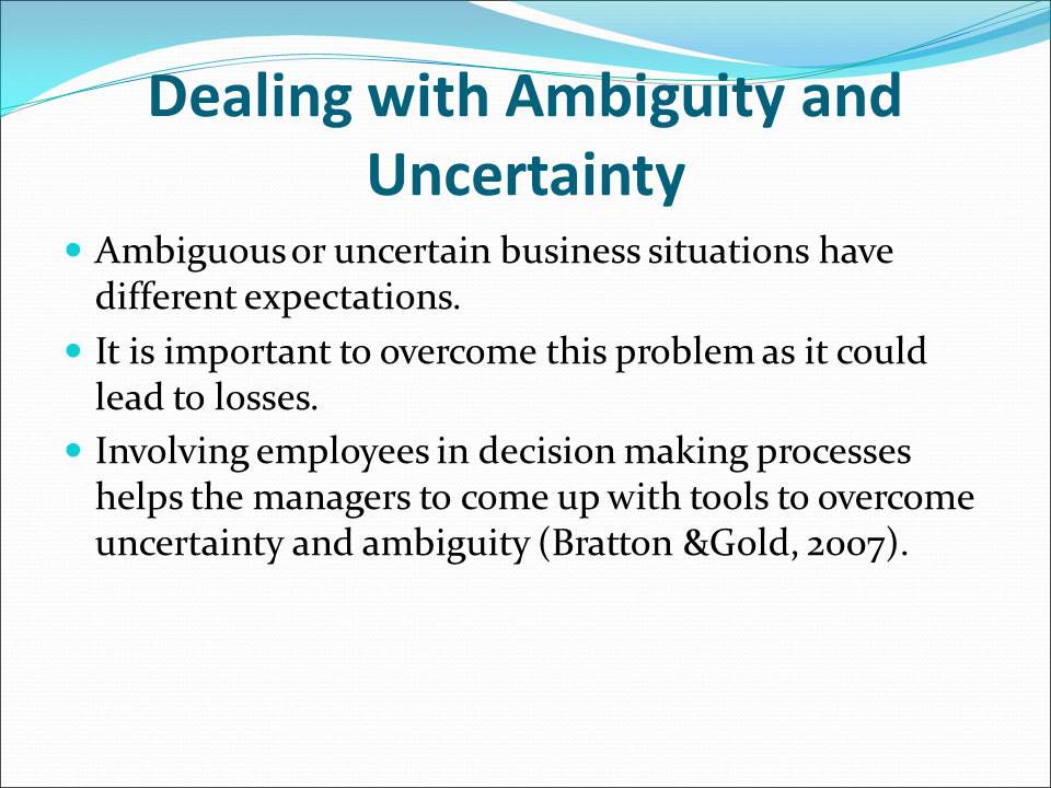 Dealing with Ambiguity and Uncertainty