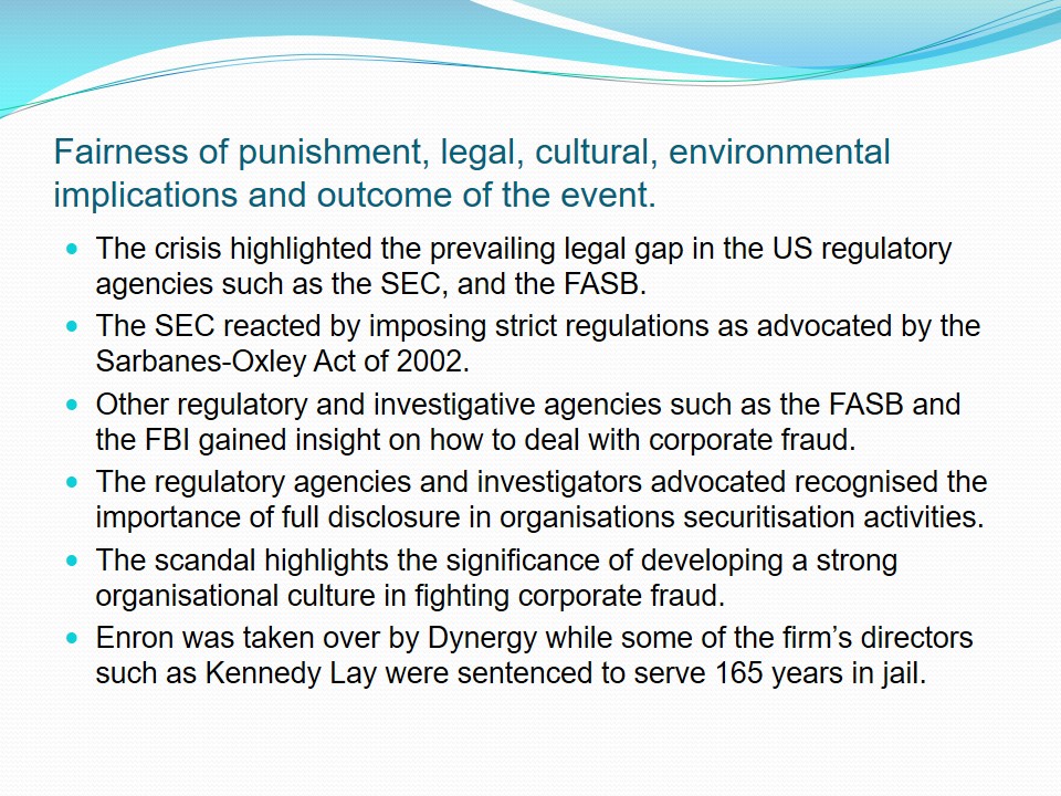 Fairness of punishment, legal, cultural, environmental implications and outcome of the event