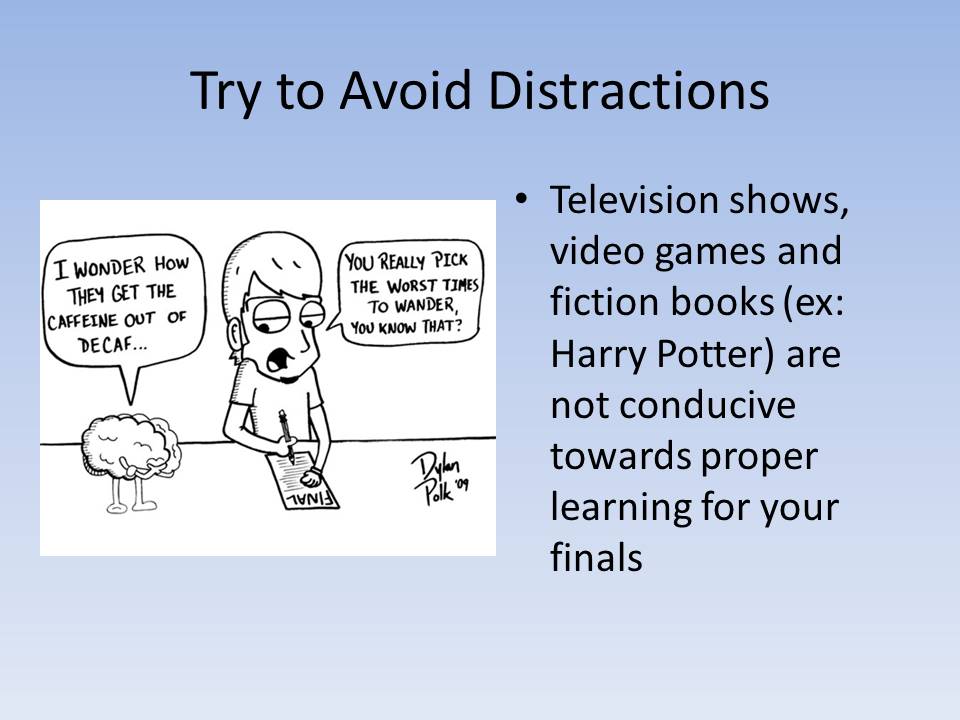 Try to Avoid Distractions