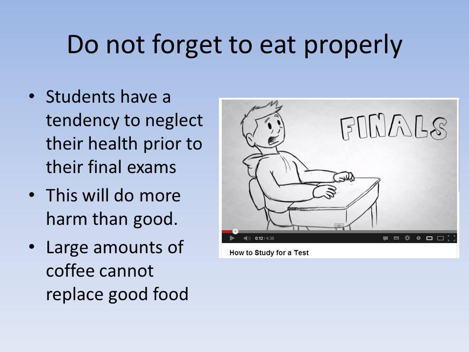 Do not forget to eat properly