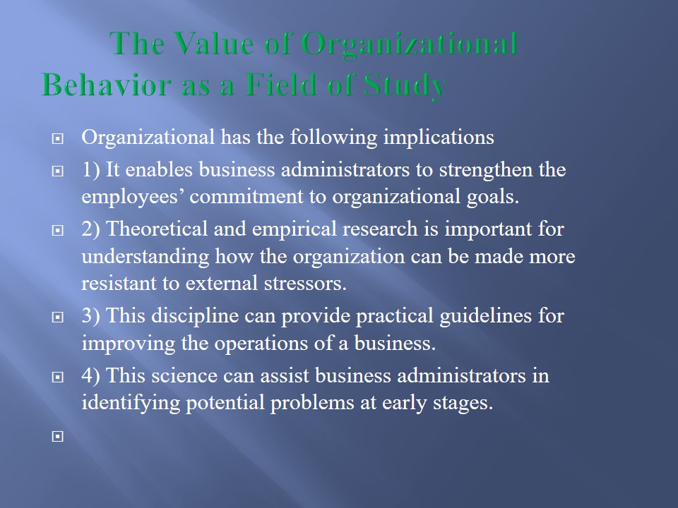The Value of Organizational Behavior as a Field of Study