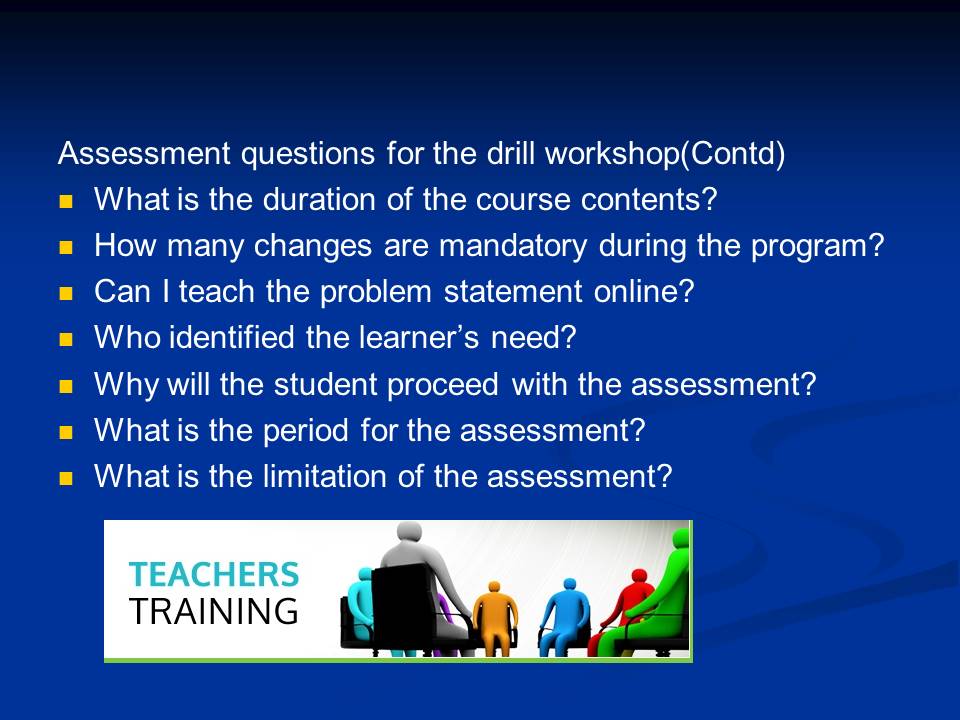 The participants will design the assessment questions for the ADDIE model 