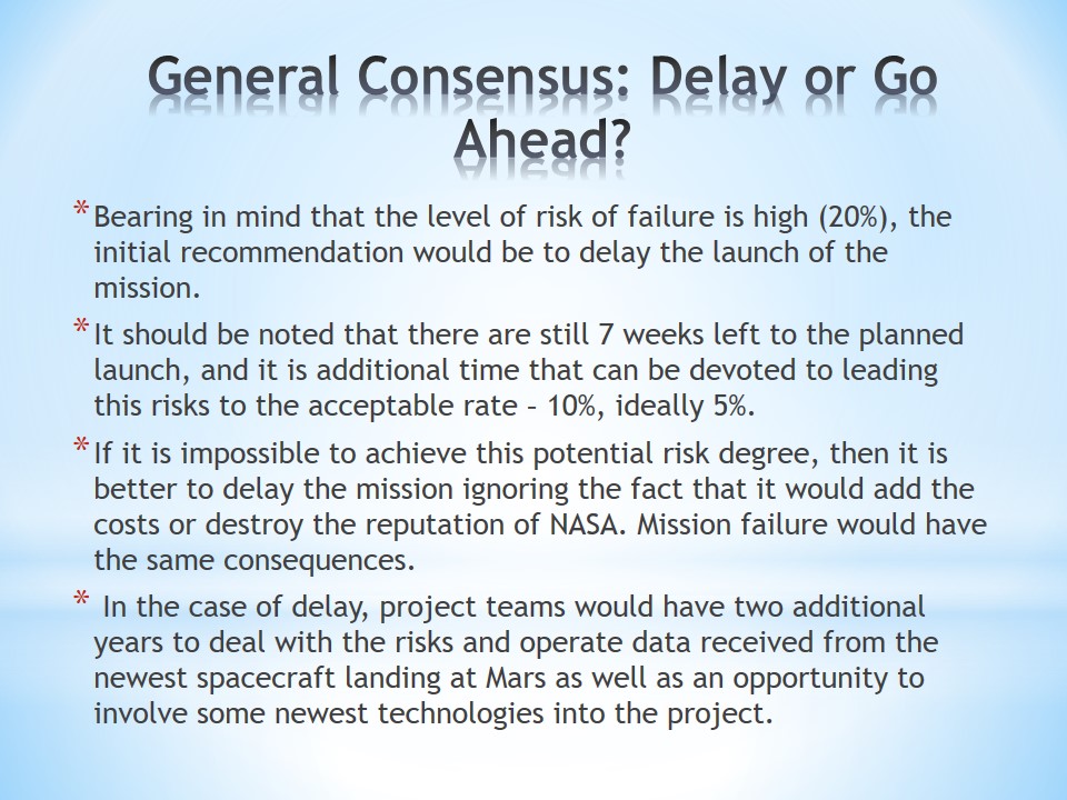 General Consensus: Delay or Go Ahead?