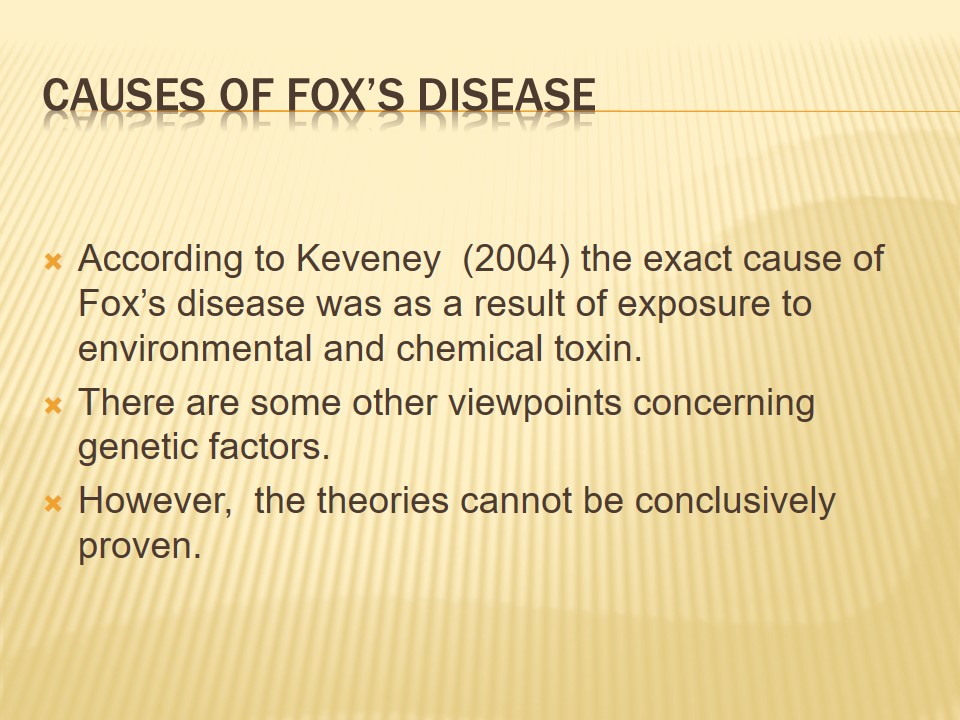 Causes of Fox’s Disease