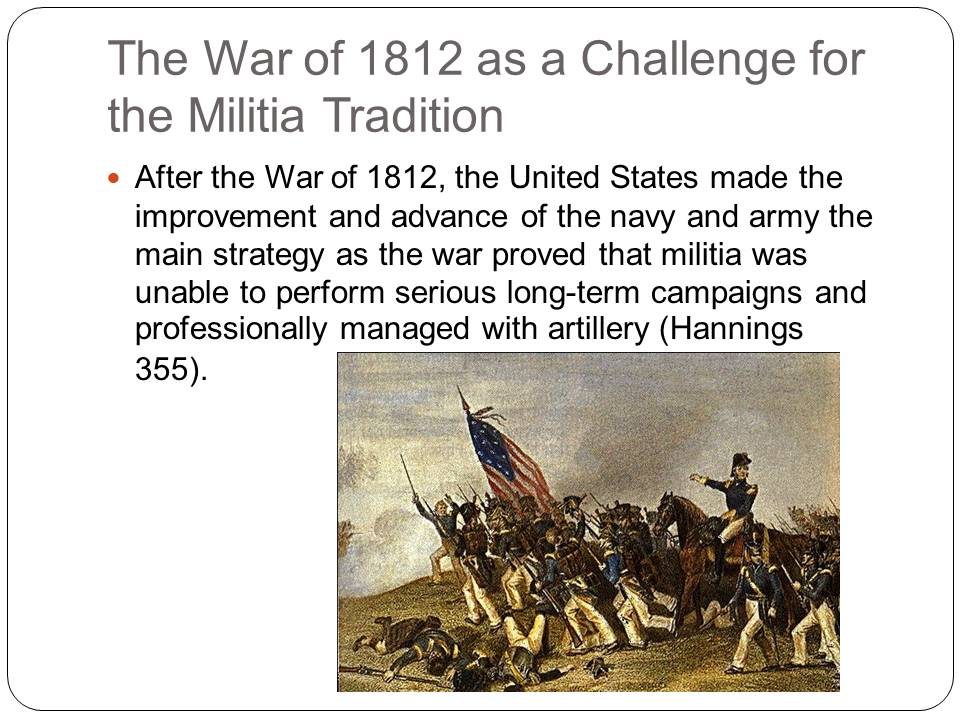 The War of 1812 as a Challenge for the Militia Tradition