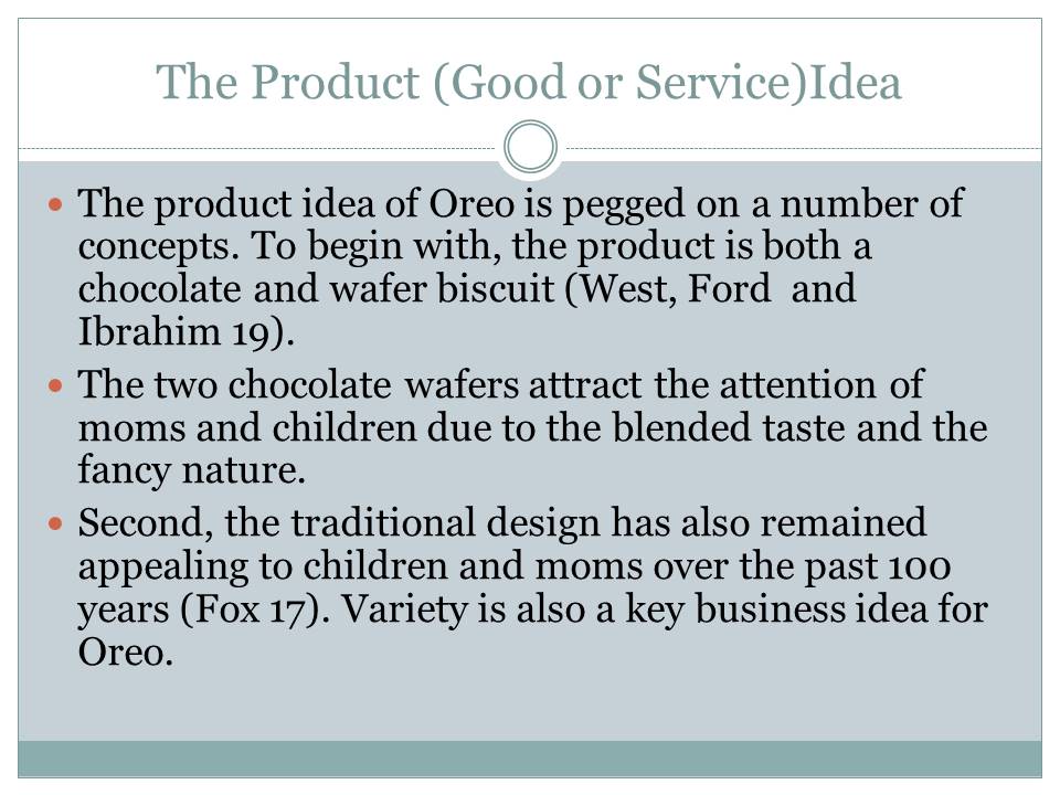 The Product (Good or Service)Idea