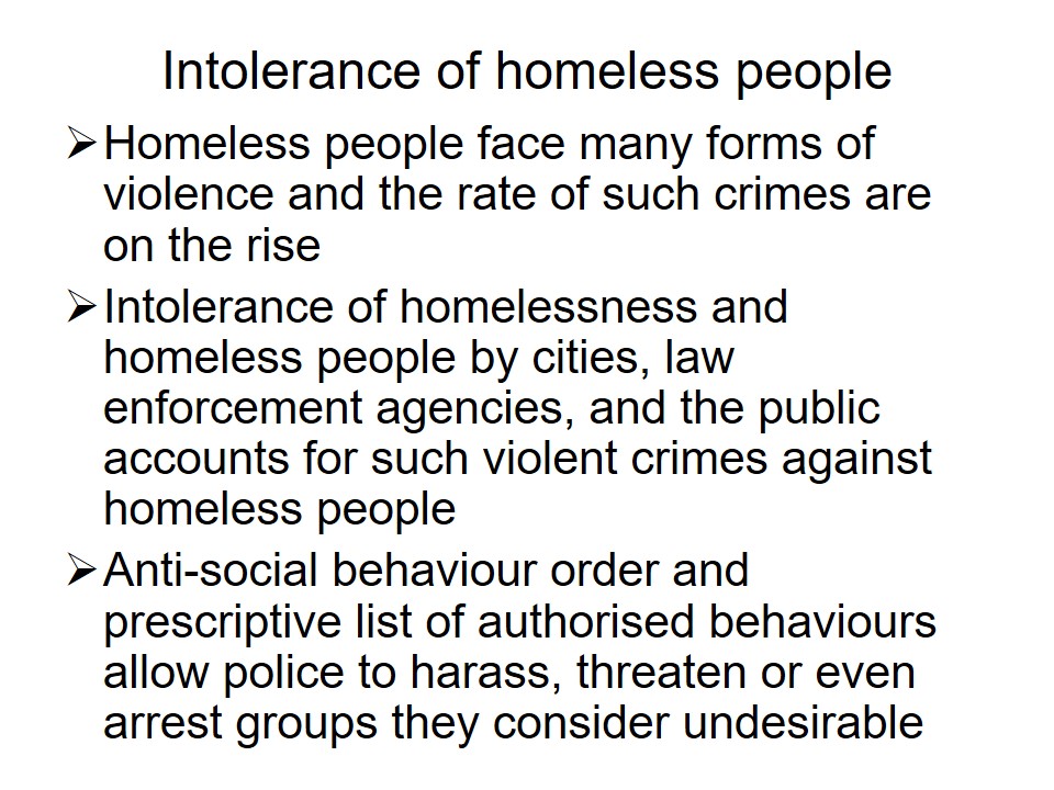 Intolerance of homeless people