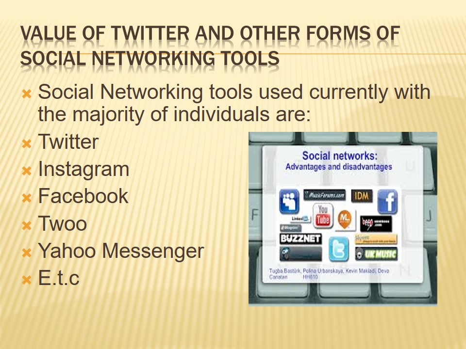 Value of Twitter and other forms of Social Networking tools