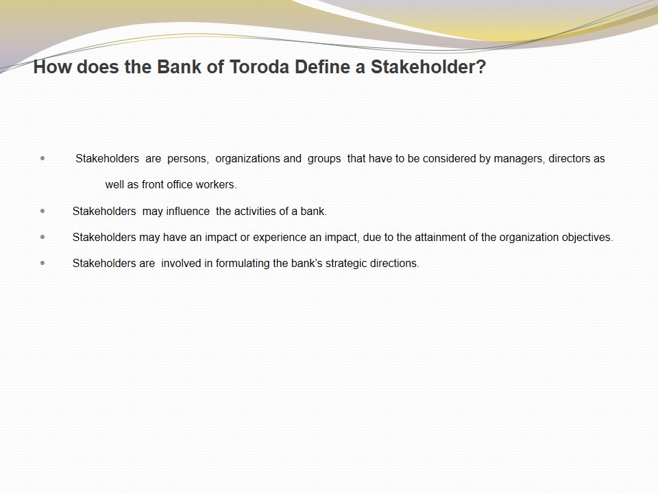 How does the Bank of Toroda Define a Stakeholder?