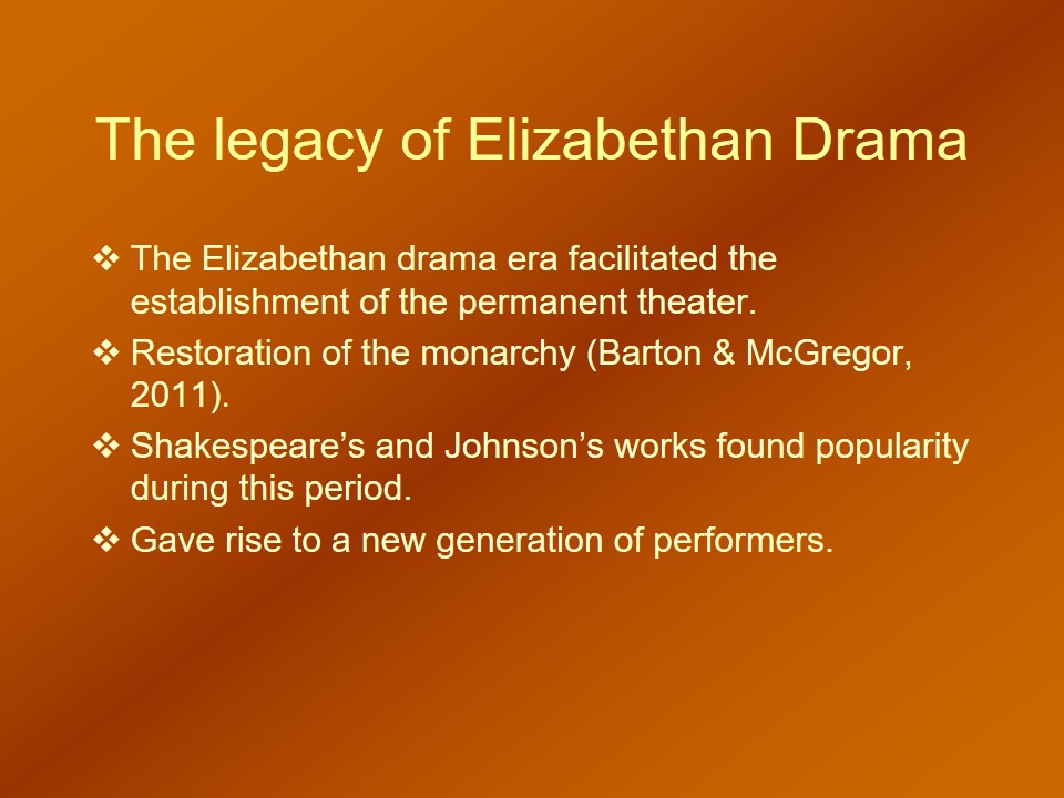 The legacy of Elizabethan Drama